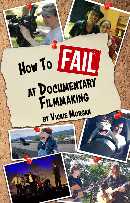 How to Fail at Documentary Filmmaking by Vickie Morgan Audiobook